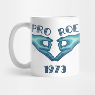 Pro Roe 1973 Mug